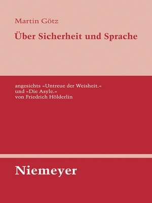 cover image of Über Sicherheit und Sprache angesichts »Untreue der Weisheit.« und »Die Asyle.« von Friedrich Hölderlin